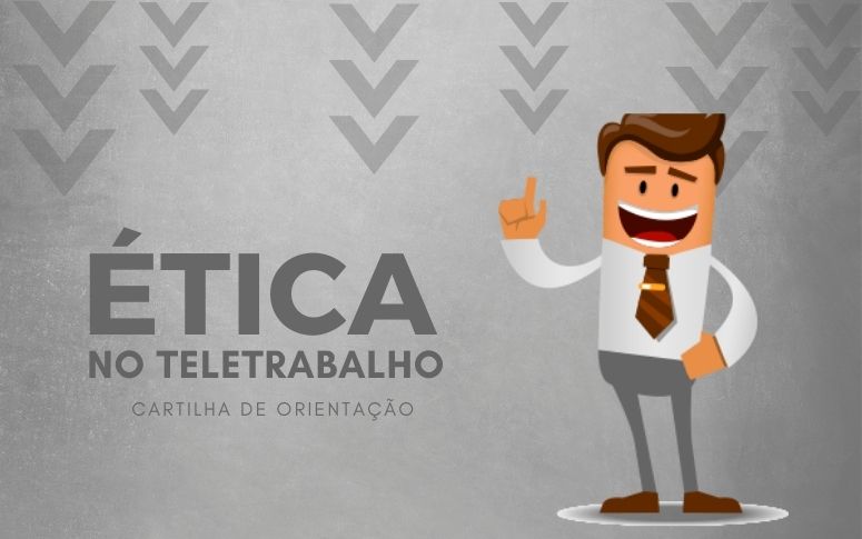 Etica No Teletrabalho E Tema Cartilha Produzida Pela Cge Secretaria Do Planejamento E Gestao